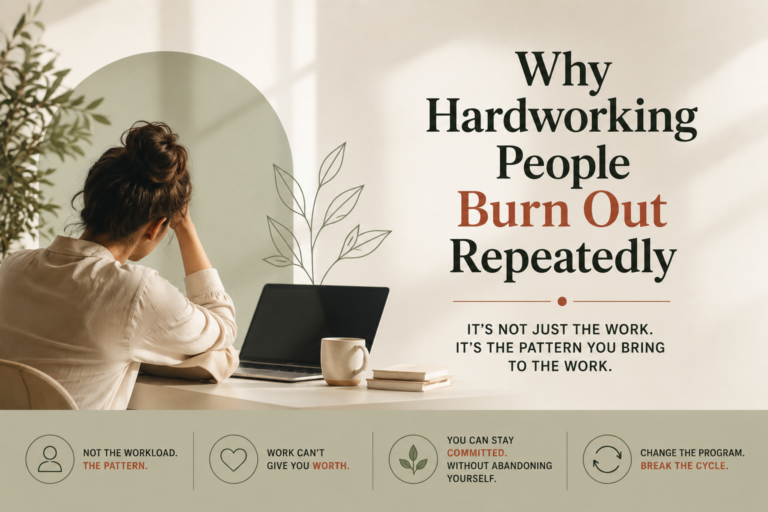 Woman sitting exhausted at a desk with the title "Why Hardworking People Burn Out Repeatedly" and the message that burnout is often caused by deeper patterns of self-worth rather than workload alone.