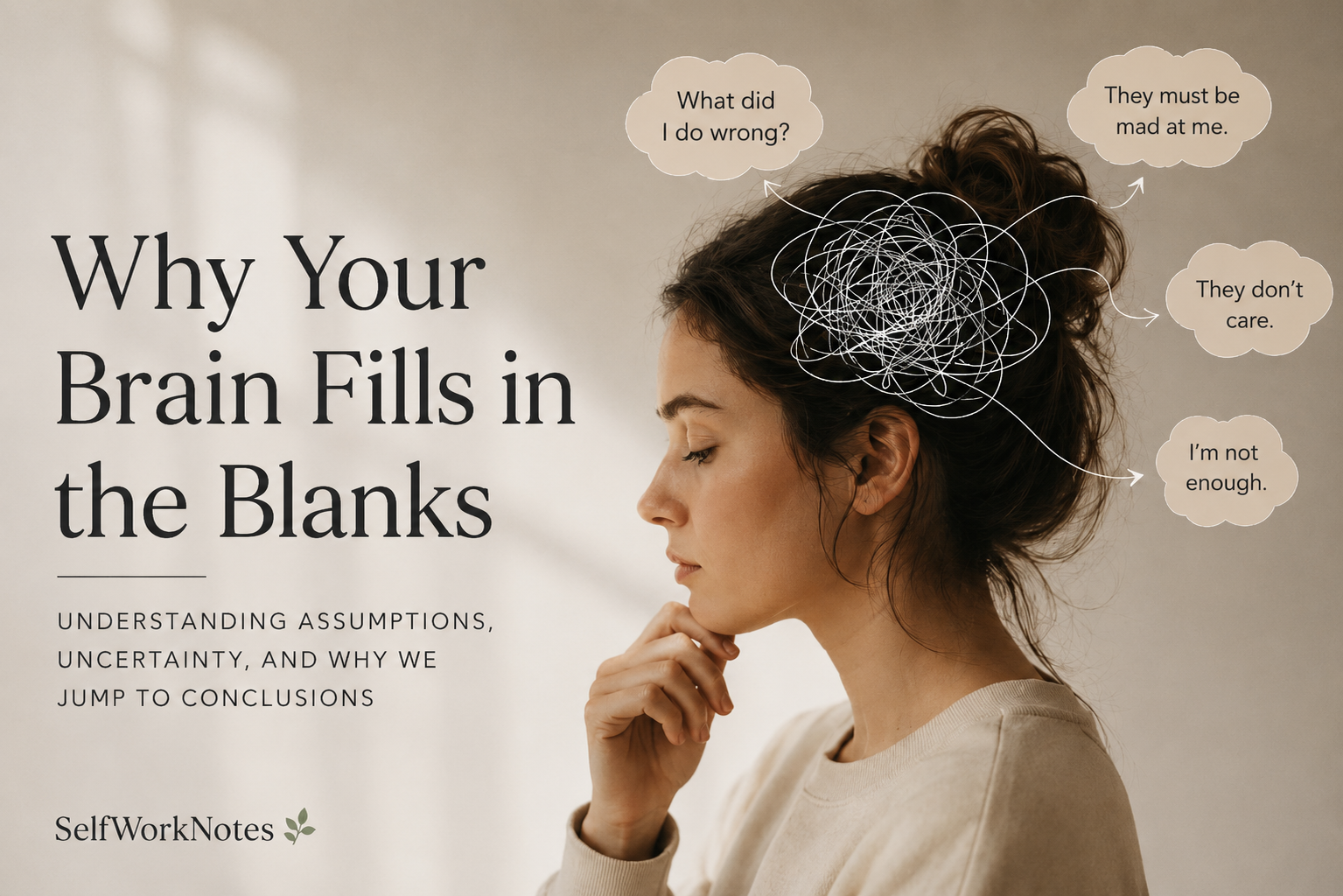 A minimalist featured image showing a thoughtful woman with a tangled scribble above her head connected to several automatic thoughts, illustrating how the brain fills in missing information and jumps to conclusions when faced with uncertainty.
